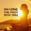 Om-azing Core Power with Yoga album lyrics, reviews, download