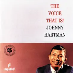 The Voice That Is! by Johnny Hartman album reviews, ratings, credits