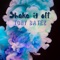 Shake It Off - Tony Batez lyrics