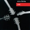 Miro Zbirka: Live