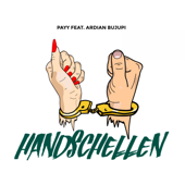 Handschellen (feat. Ardian Bujupi) - Payy