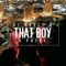 That Boy (feat. Pryde) - DJ Pauly D lyrics