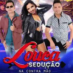 Na Contra Mão - Louca Sedução