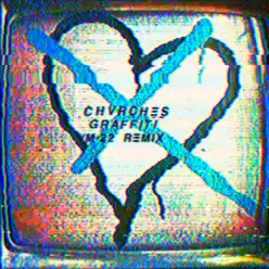 Graffiti (M-22 Extended Mix) - Single - Chvrches