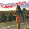 Stream & download Summer Holidays