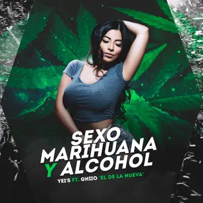 Sexo, Marihuana & Alcohol - Single - Yei's