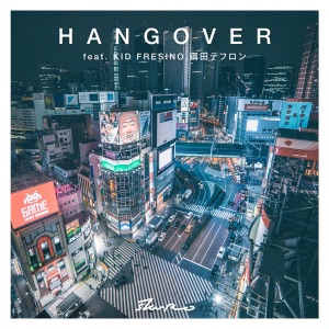 HANG OVER (feat. KID FRESINO & 鋼田テフロン) - Single