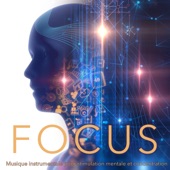 Focus - Musique instrumentale pour stimulation mentale et concentration artwork