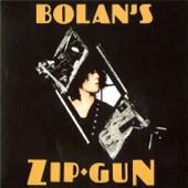 Bolan's Zip Gun - T. Rex