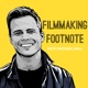 Filmmaking Footnote: The Podcast for Filmmakers and Film Production