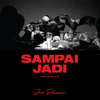 Sampai Jadi (feat. Alif) - Joe Flizzow