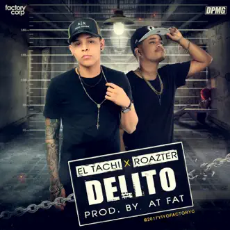 Delito - Single by Tachi & Roazter album reviews, ratings, credits