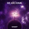 Stream & download We Are Home