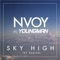 Sky High (feat. Youngman) - NVOY lyrics