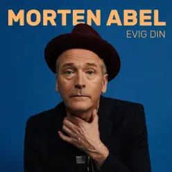 Evig Din - Morten Abel Evig Din - Morten Abel