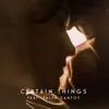 Certain Things (feat. Jalen Santoy) - Single album lyrics, reviews, download