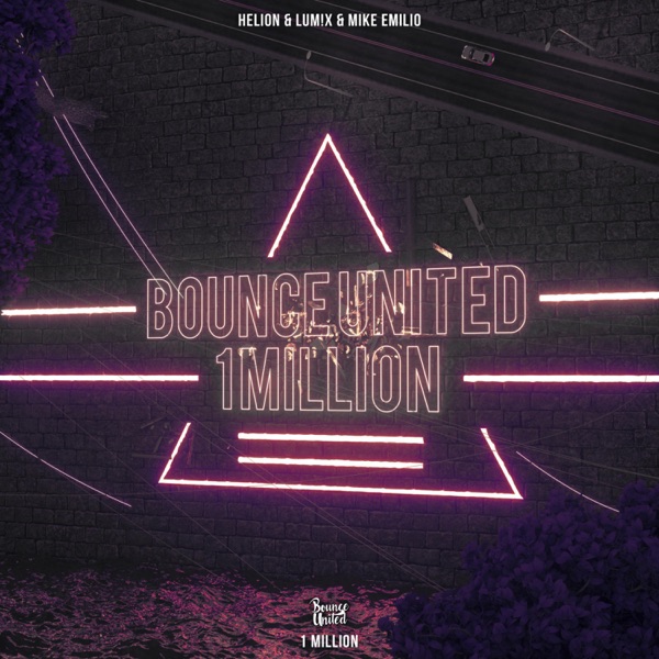 Bounce United (1 Million) - Single - Helion, LUM!X & Mike Emilio