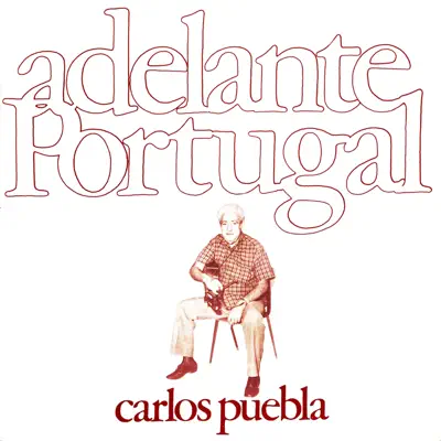 Adelante Portugal - Carlos Puebla Adelante Portugal - Carlos Puebla