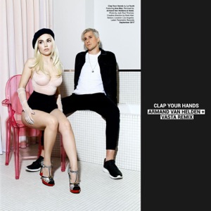 Clap Your Hands (feat. Ava Max) [Armand Van Helden + Vasta Remix] - Single