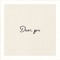 Dear, you - Ai Otsuka lyrics