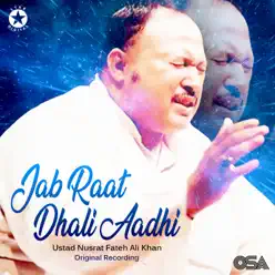 Jab Raat Dhali Aadhi - Single - Nusrat Fateh Ali Khan Jab Raat Dhali Aadhi - Single - Nusrat Fateh Ali Khan