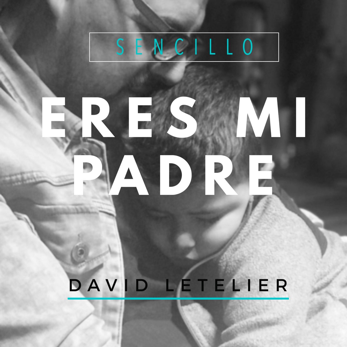 Eres Mi Padre - Single de David Letelier en Apple Music