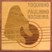 Toquinho e Paulinho Nogueira artwork