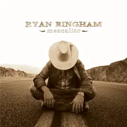 Mescalito - Ryan Bingham