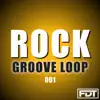 Rock Groove Loop 001 - EP album lyrics, reviews, download