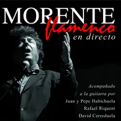 Morente Flamenco (En Directo) - Enrique Morente Morente Flamenco (En Directo) - Enrique Morente