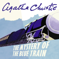 Agatha Christie - The Mystery of the Blue Train (Unabridged) artwork