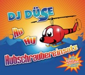DJ Düse - Hubschraubereinsatz
