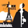 Stream & download Last Jazz in Paris - Smooth Lounge, Relaxing Background Music, Cafe and Coffee Shop, Bar and Restaurants, Instrumental Songs