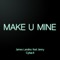 Make U Mine (From "Cytus II") [feat. Jenny] artwork