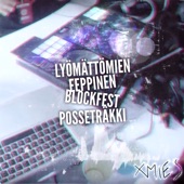 Lyömättömien Eeppinen Blockfest Posseträkki (feat. Ode, Sonny, Tommishock, Särre, Köpi Kallio, Kube, Solonen, Seksikäs-Suklaa & Asa) artwork