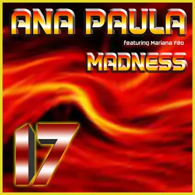 Madness (feat. Mariana Féo) - Single - Ana Paula