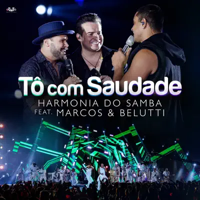 Tô Com Saudade - Teu Olhar (Participação Especial Marcos & Belutti) [feat. Marcos & Belutti] - Single - Harmonia do Samba