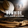 Rowhide: Finest Country & Western