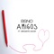 AMIGOS (feat. Brosste Moor) - BSNO lyrics