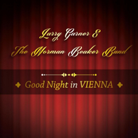 Larry Garner & The Norman Beaker Band - Good Night in Vienna artwork