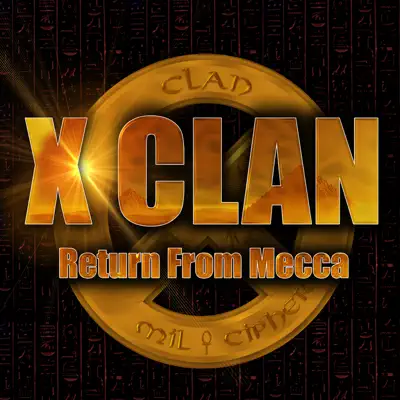 Return from Mecca - X Clan Return from Mecca - X Clan