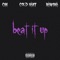 Beat It Up (feat. Cold Hart & Rawska) - Ckk lyrics