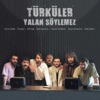 Türküler Yalan Söylemez