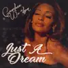 Just a Dream - Single album lyrics, reviews, download