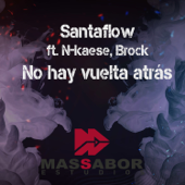 No Hay Vuelta Atrás (feat. N-Kaese & Brock Ansiolitiko) - Santaflow