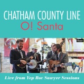 Chatham County Line - O! Santa