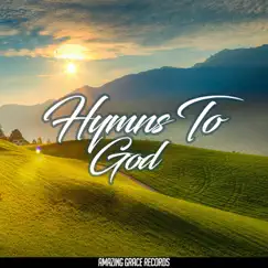 Hymns To God by Instrumental Christian Songs, Christian Piano Music album reviews, ratings, credits