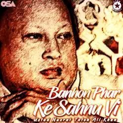 Banhon Phar Ke Sahnu Vi - EP - Nusrat Fateh Ali Khan Banhon Phar Ke Sahnu Vi - EP - Nusrat Fateh Ali Khan
