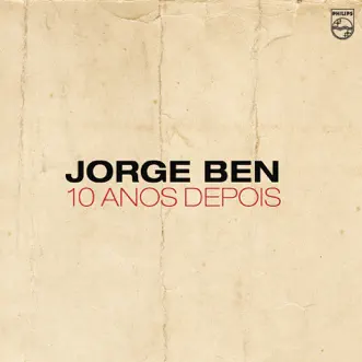 10 Anos Depois (1973) by Jorge Ben album reviews, ratings, credits