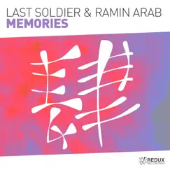 Memories (Extended Mix) - Single by Last Soldier & Ramin Arab album reviews, ratings, credits